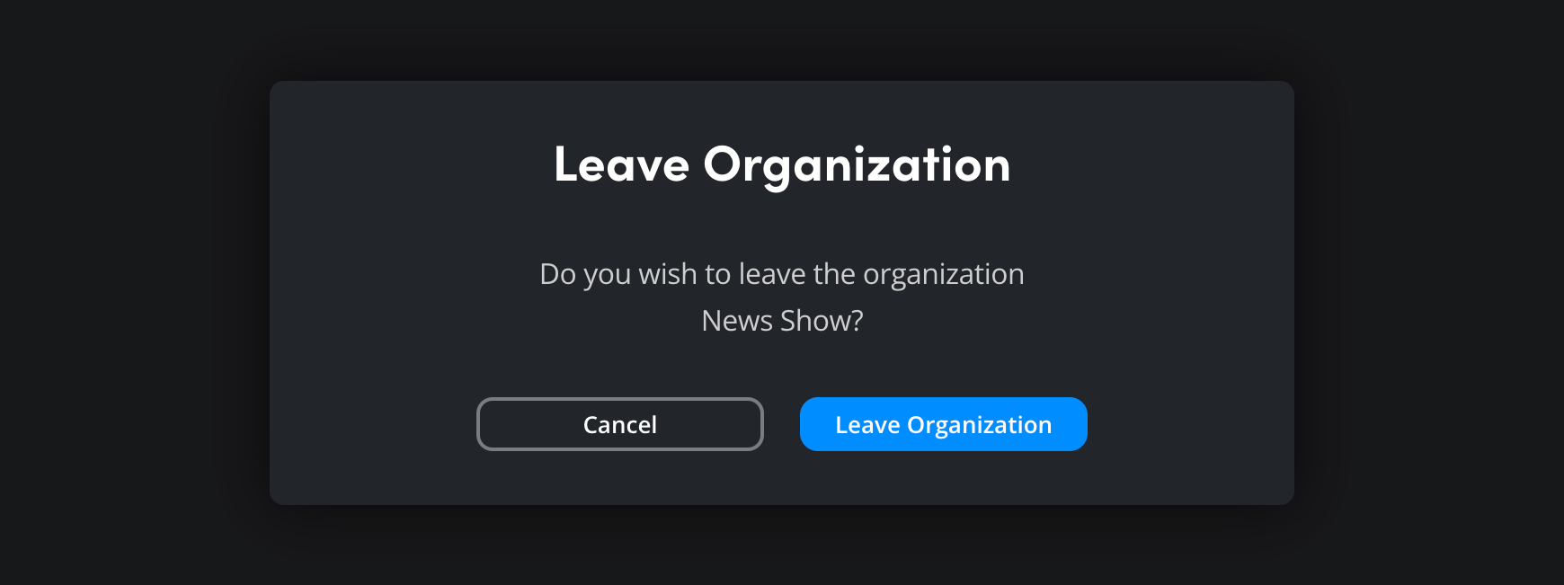 The Leave Organization confirmation dialog asking to confirm leaving the organization