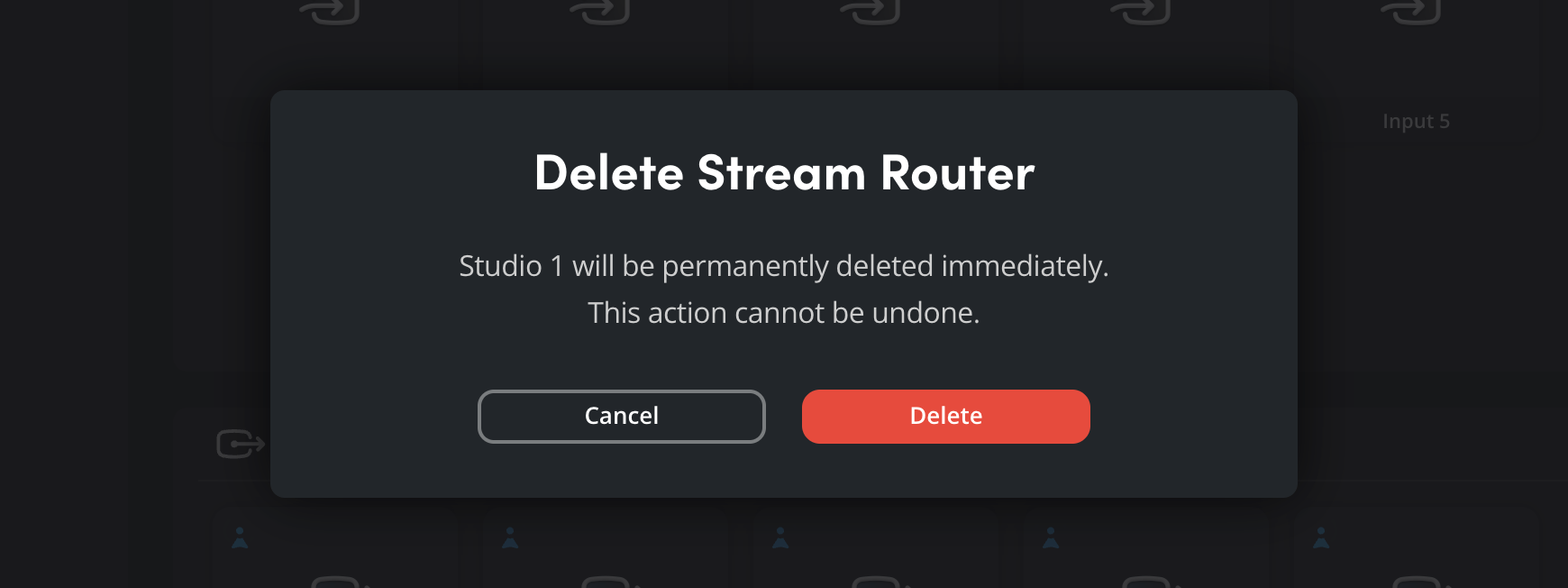 The 'Delete Stream Router' confirmation dialog warning that 'Studio 1 will be permanently deleted immediately. This action cannot be undone.' with Cancel and Delete buttons